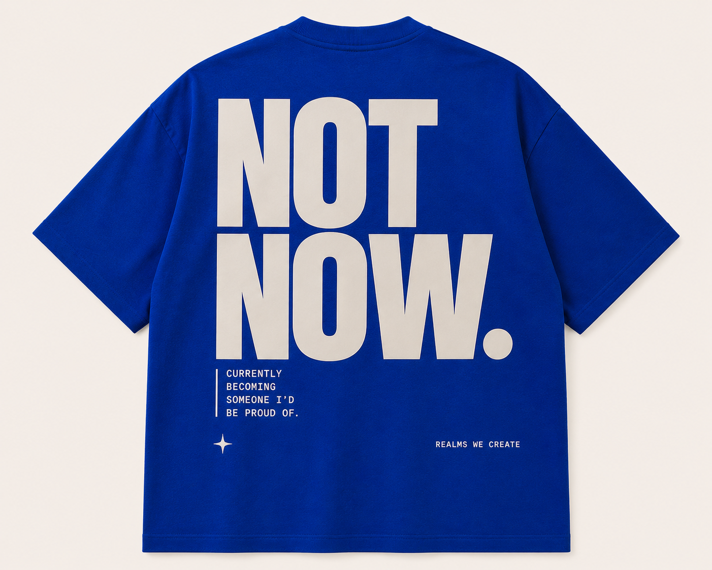 Not Now Premium Oversized T- Shirt