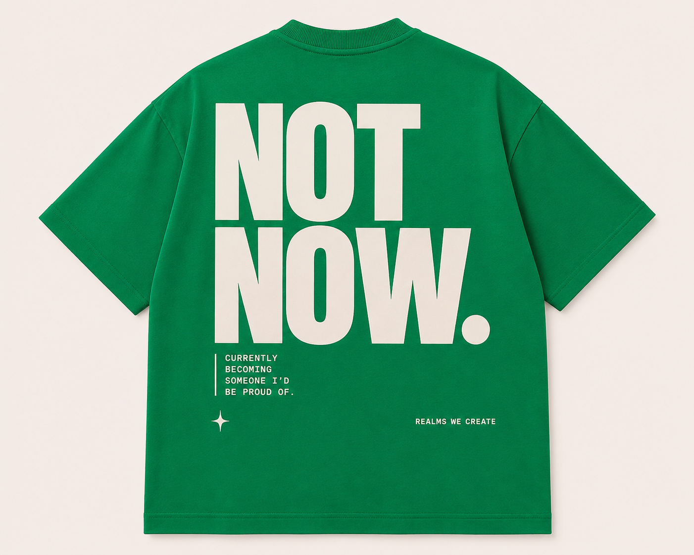 Not Now Premium Oversized T- Shirt